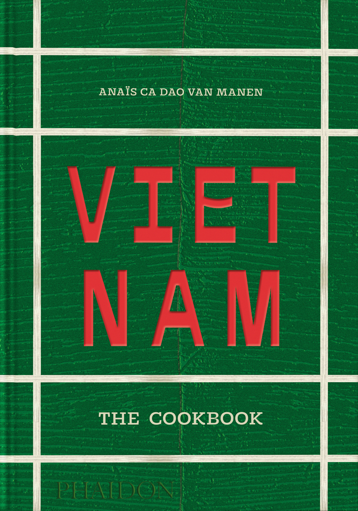 Vietnam: The Cookbook