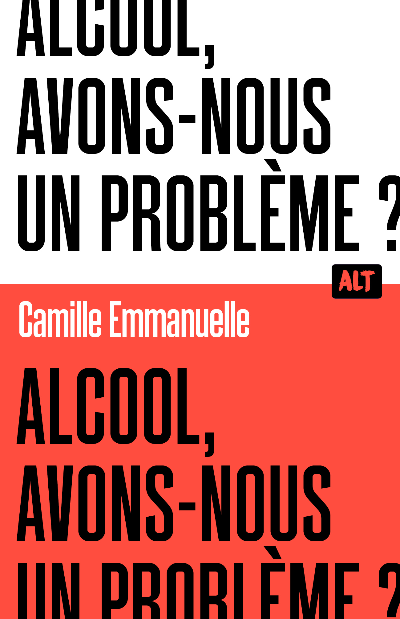 Alcool, avons-nous un problème ? / Collection ALT