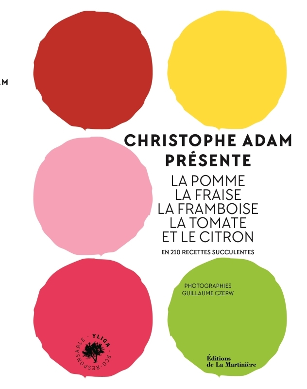 Christophe Adam présente la pomme, la fraise, la framboise, la tomate et le citron