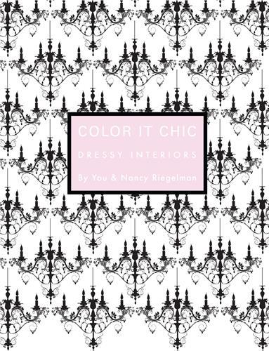 Color it Chic Dressy Interiors /anglais