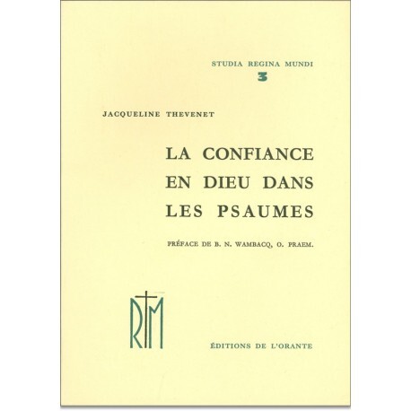 CONFIANCE EN DIEU DANS LES PSAUMES (LA)