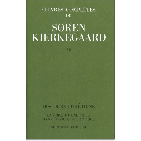 OEUVRES COMPLETES DE SOREN KIERKEGAARD, TOME 015