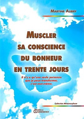 Muscler sa conscience du bonheur en 30 j.