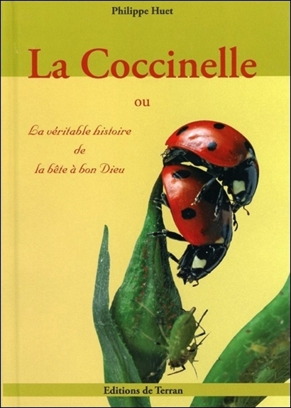 La Coccinelle ou La véritable histoire de la bête à bon Dieu