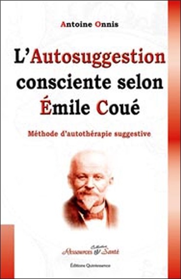 Autosuggestion consciente selon Émile Coué