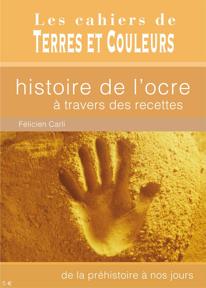 Histoire de l'ocre à travers des recettes de la Préhistoire à nos jours