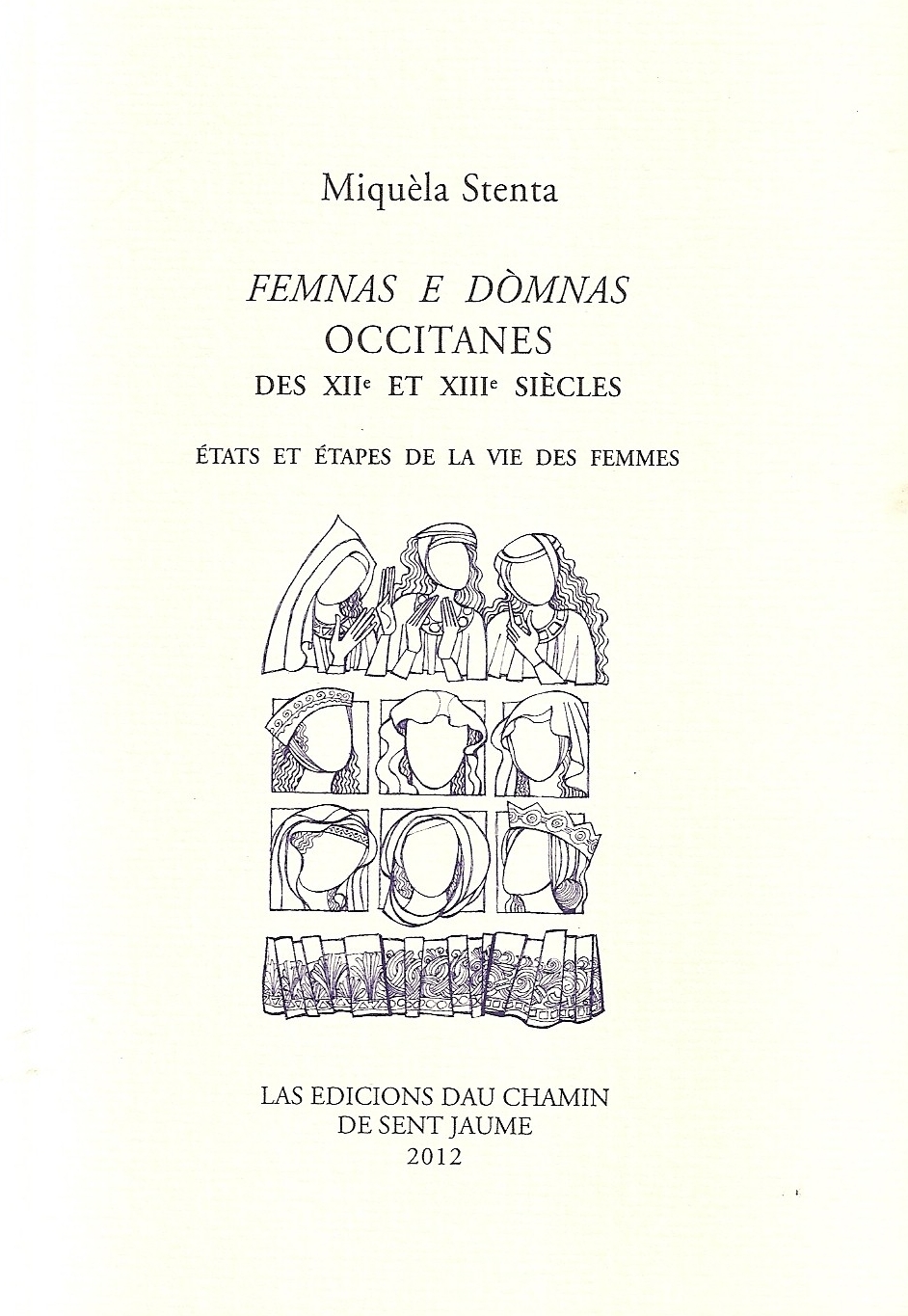 Femnas e dòmnas occitanes des XIIe et XIIIe siècles : États et étapes de la vie des femmes