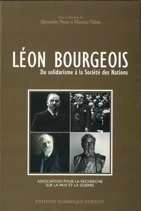 Leon bourgeois. du solidarisme a la societe des nations