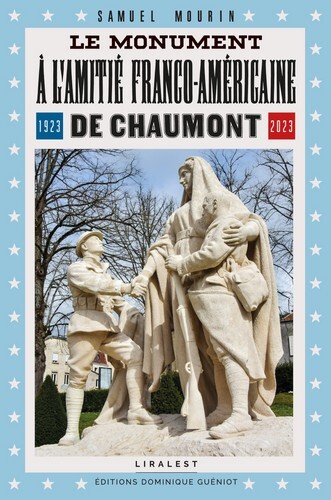Le monument à l'amitié franco-américaine de Chaumont (1923-2023)