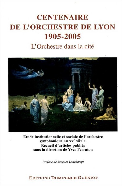 Centenaire de l'orchestre de lyon (1905-2005)