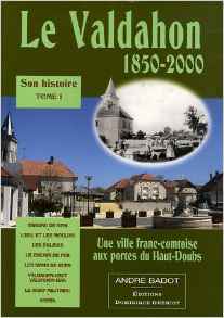 Le valdahon (1850-2000) - tome 1