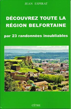 DECOUVREZ TOUTE LA REGION BELFORTAINE PAR 23 RANDONNEES INOUBLIABLES