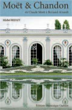 Moet & chandon. de claude moet a bernard arnault