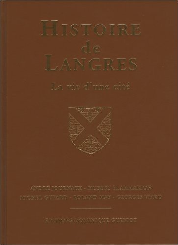 Histoire de langres - la vie d'une cite