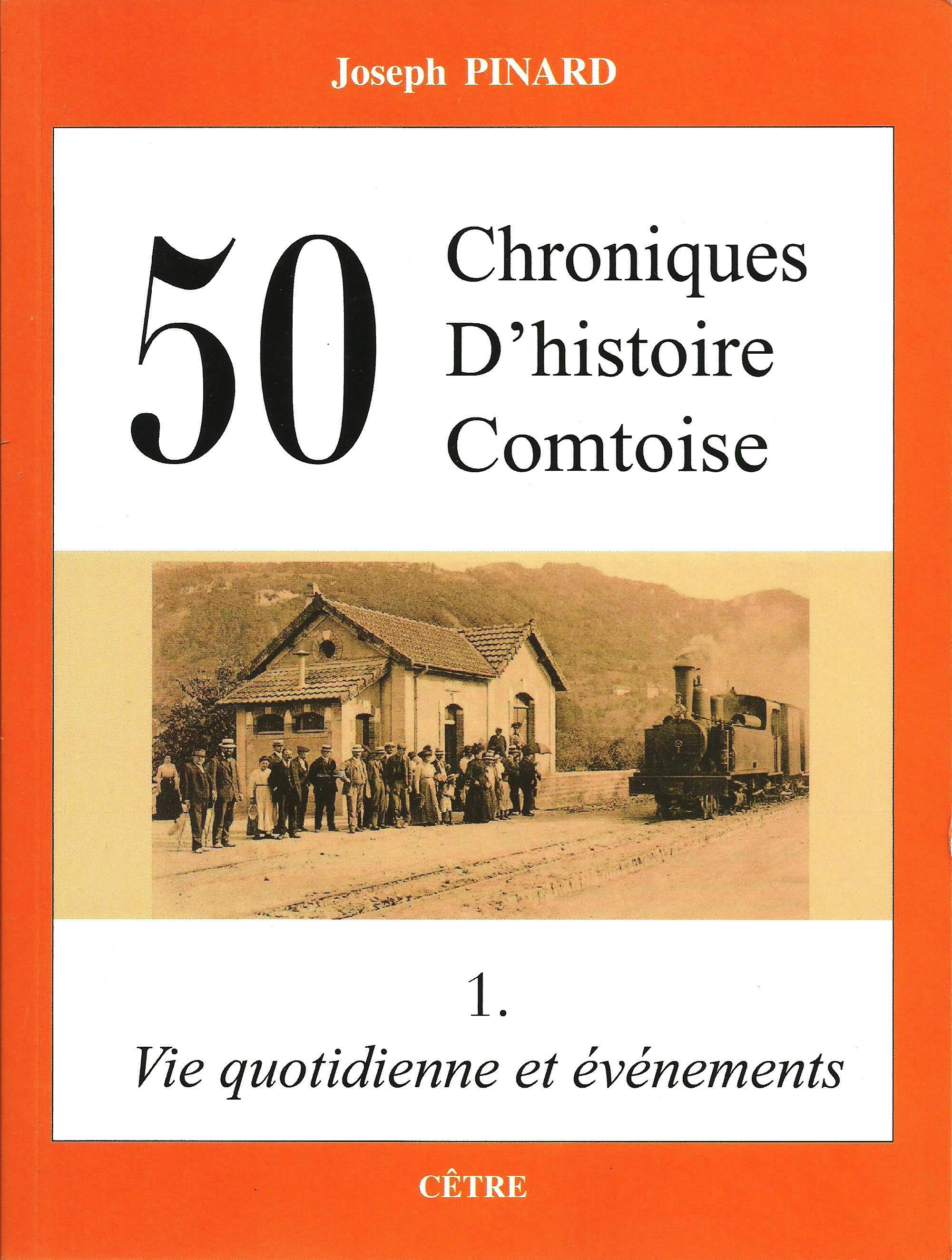 50 CHRONIQUES D'HISTOIRES COMTOISES T1 : VIE QUOTIDIENNE
