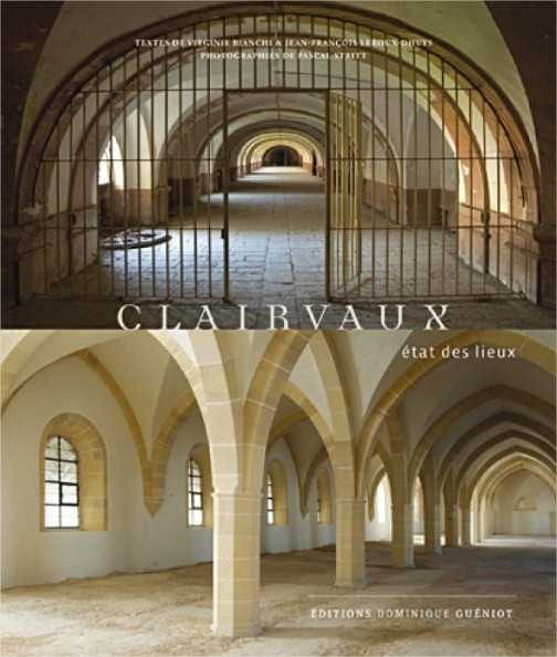 Clairvaux. etat des lieux