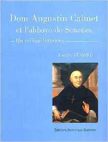 Dom augustin calmet et l'abbaye de senones. un milieu litteraire
