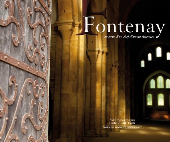 Fontenay au coeur d'un chef-d'oeuvre cistercien