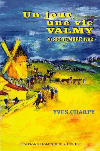 Un jour, une vie. valmy - 20 septembre 1792