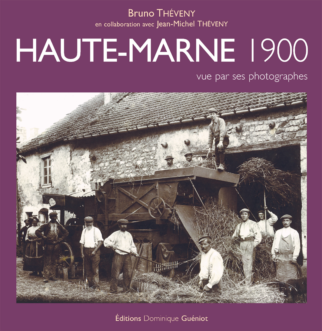 Haute-marne 1900 vue par ses photographes