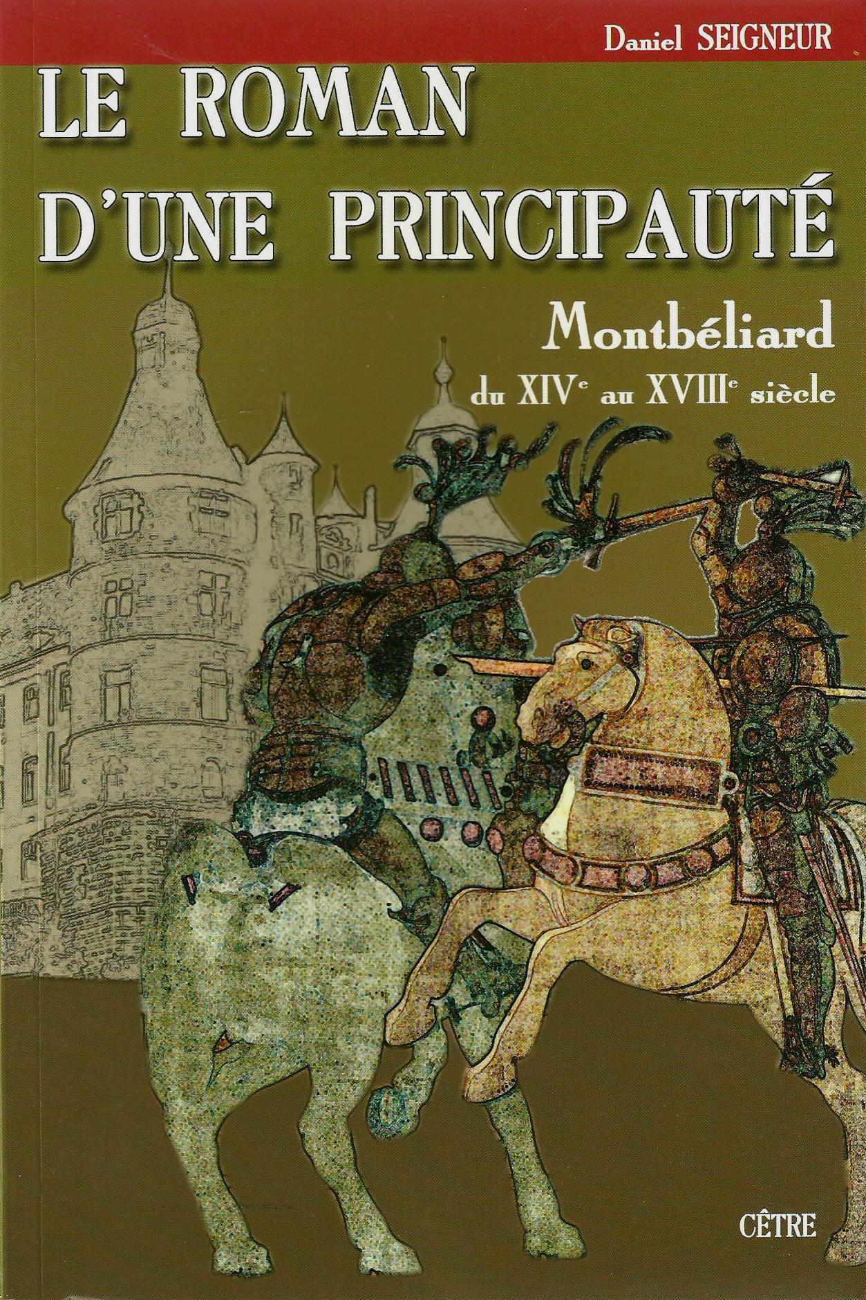 LE ROMAN D'UNE PRINCIPAUTE, MONTBELIARD