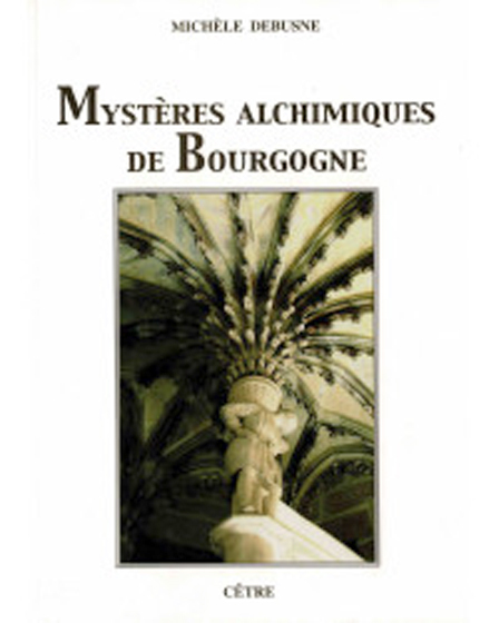 MYSTERES ALCHIMIQUES DE BOURGOGNE