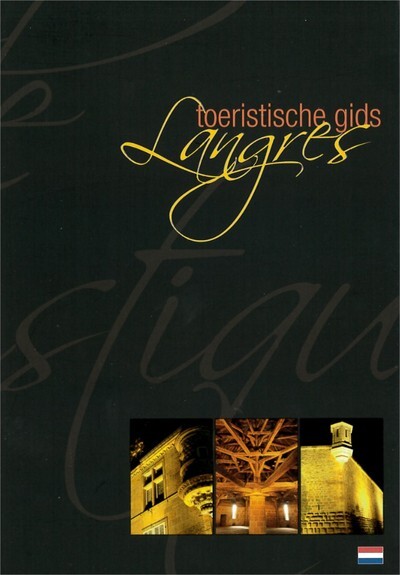 Toeristische gids langres (guide touristique, langres - neerlandais)