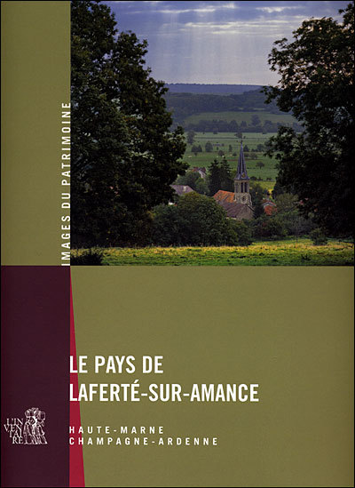 Le pays de laferte-sur-amance (n  242 - coll. images du patrimoine)