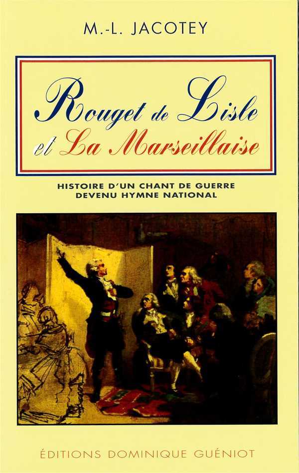 Rouget de lisle et la marseillaise