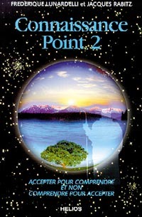 Connaissance Point 2 - Accepter pour comprendre et non comprendre pour accepter