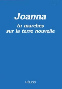 Joanna - tu marches sur la terre nouvelle