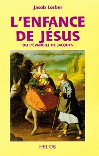 Enfance de Jésus. ou l'évangile de Jacques