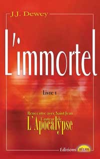 L'immortel Livre 1 - Rencontre avec Saint-Jean