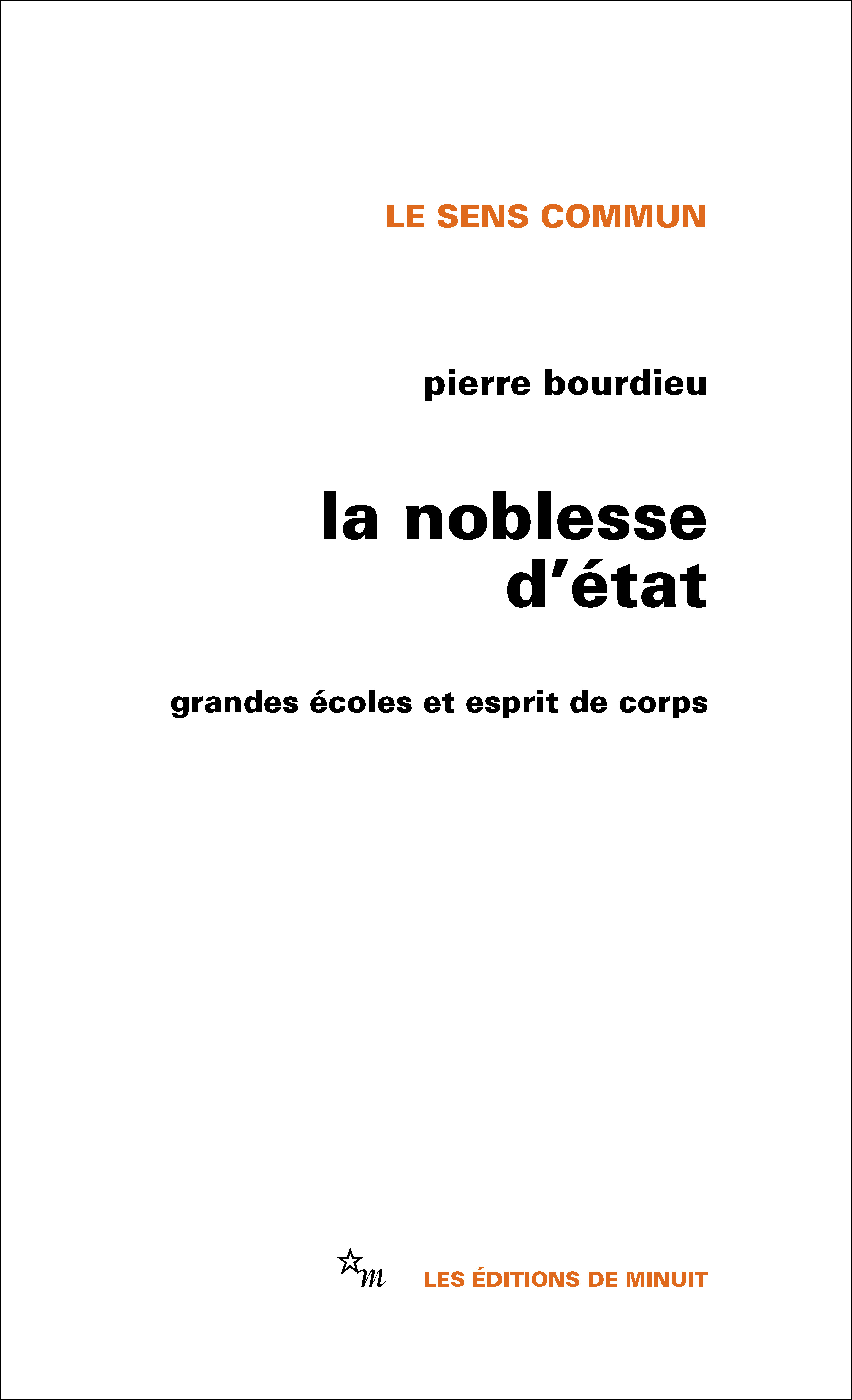 La noblesse d'État: grandes écoles et esprit de corps