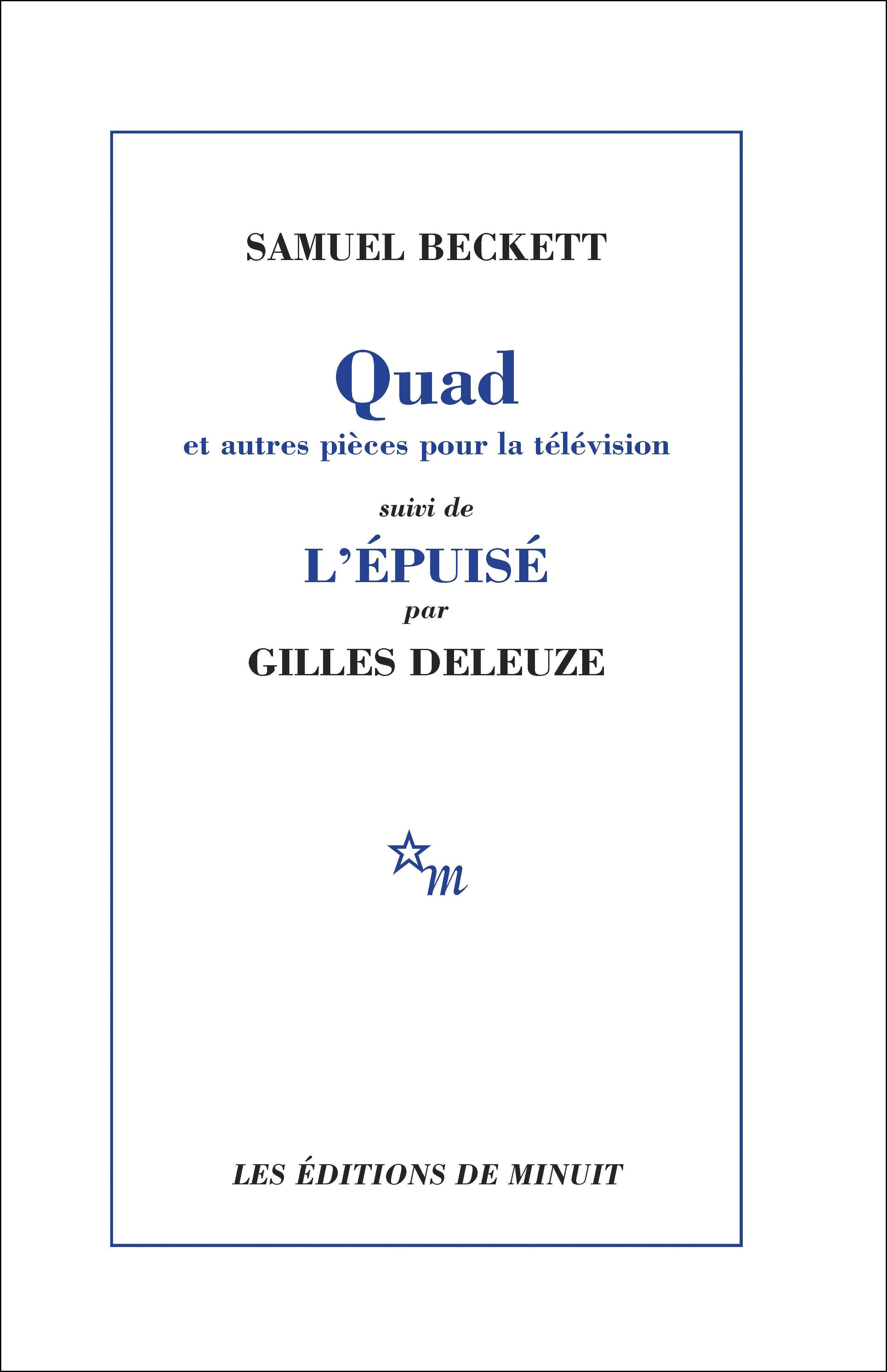 Quad suivi de L'épuisé