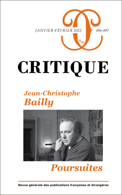 Critique 896-897 : Jean-Christophe Bailly : Poursuites