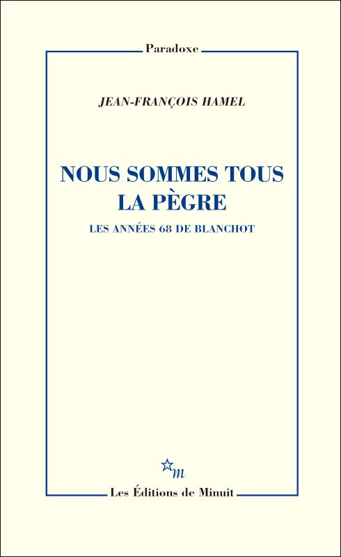 Nous sommes tous la pègre. Les années 68 de Blanchot