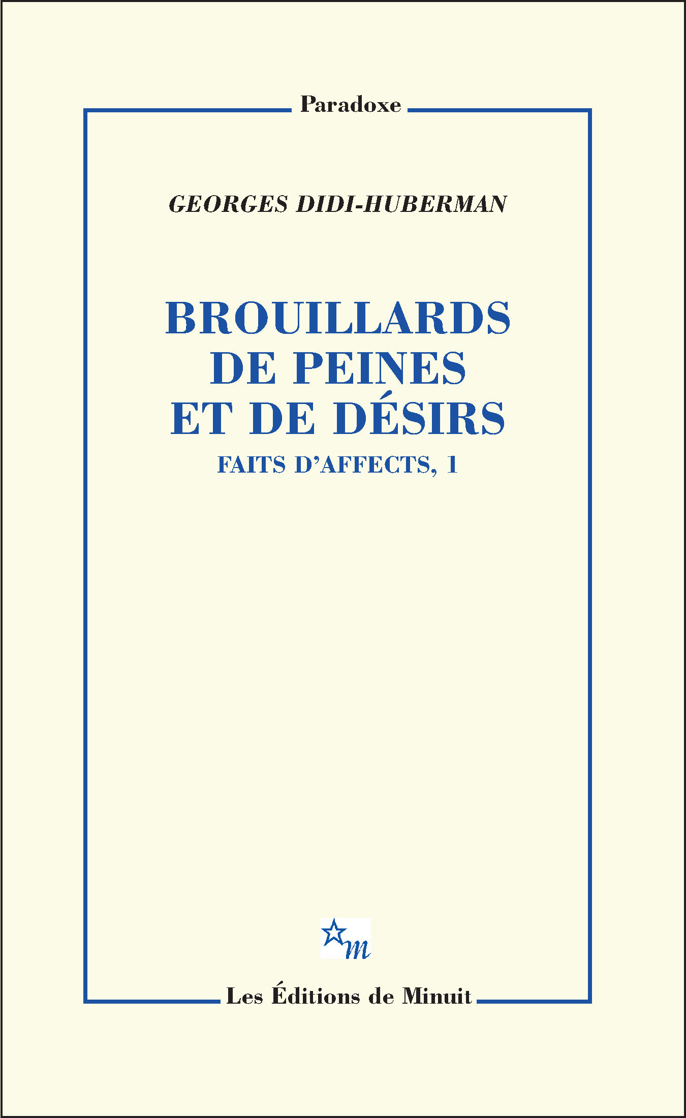 Brouillards de peines et de désirs. Faits d'affects, 1