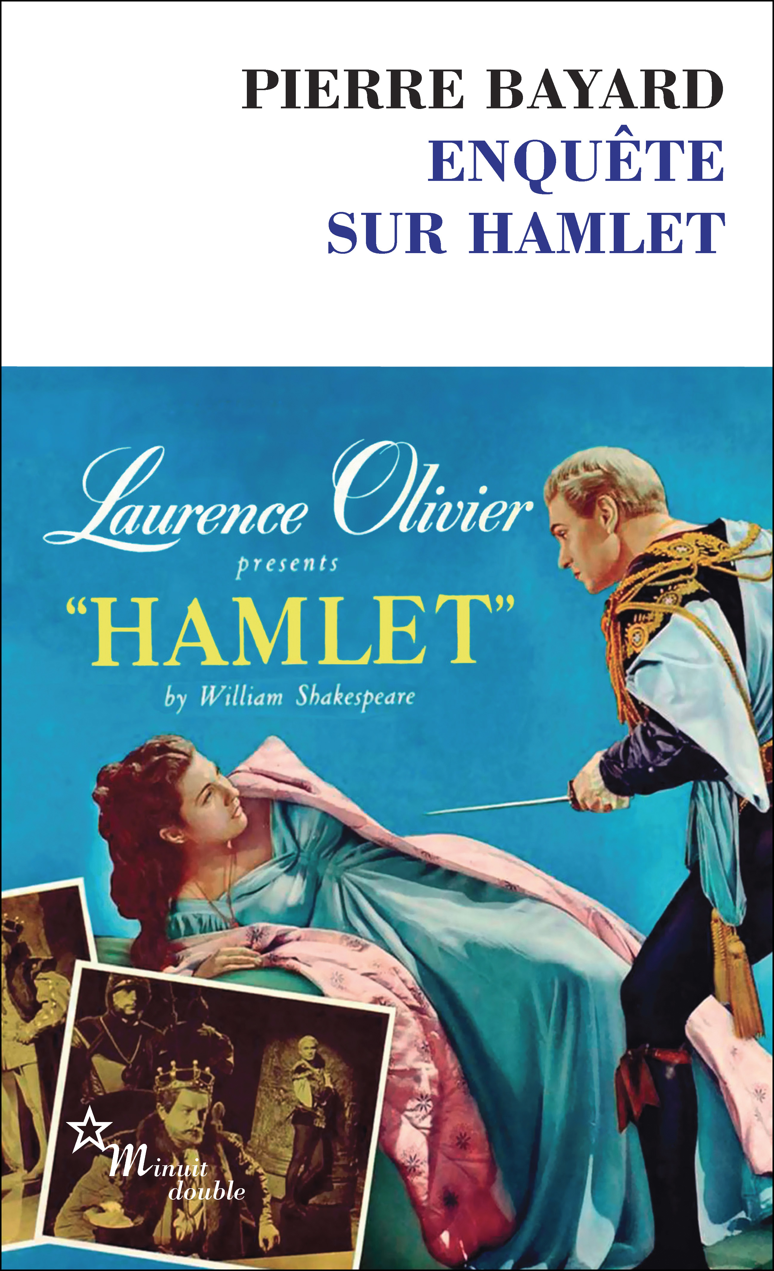 Enquête sur Hamlet : le dialogue de sourds