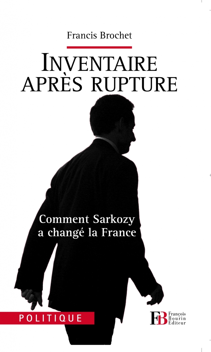 Inventaire après rupture - Comment Sarkozy a changé la Franc