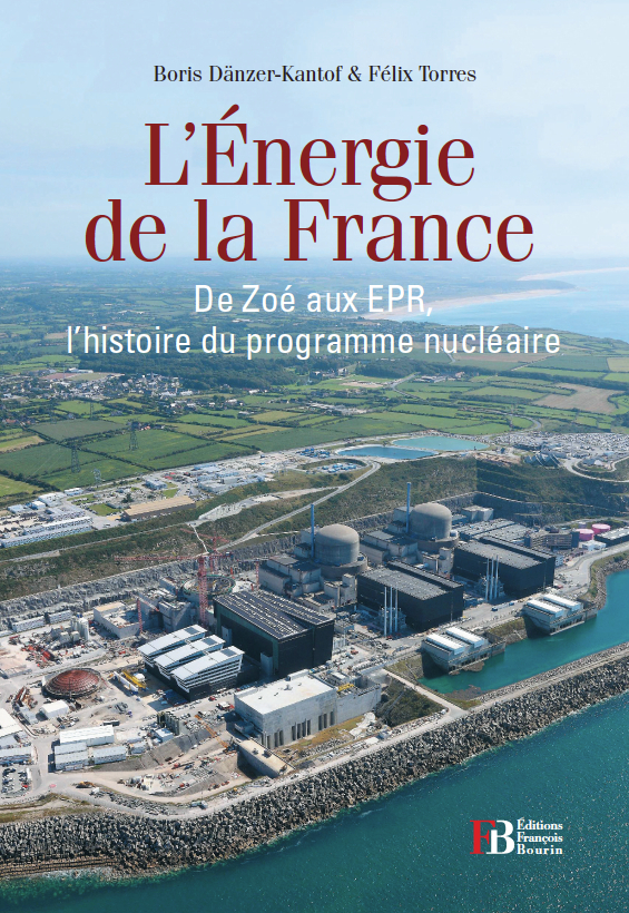 L'Energie de la France - De Zoé aux EPR, l'histoire du progr
