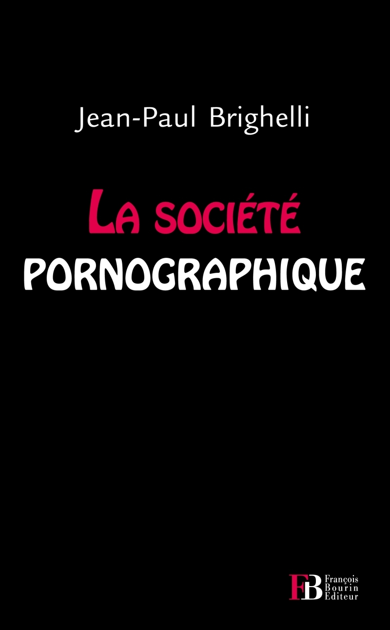 La société pornographique