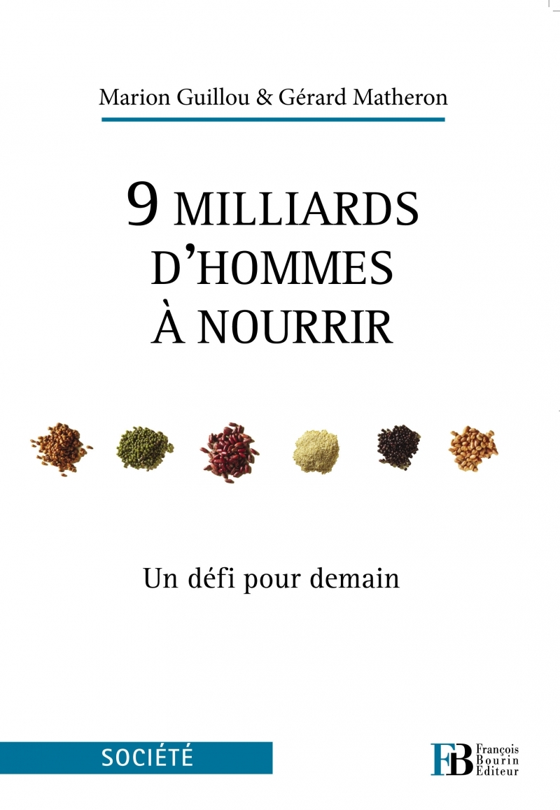 9 milliards d'hommes à nourrir - Un défi pour demain