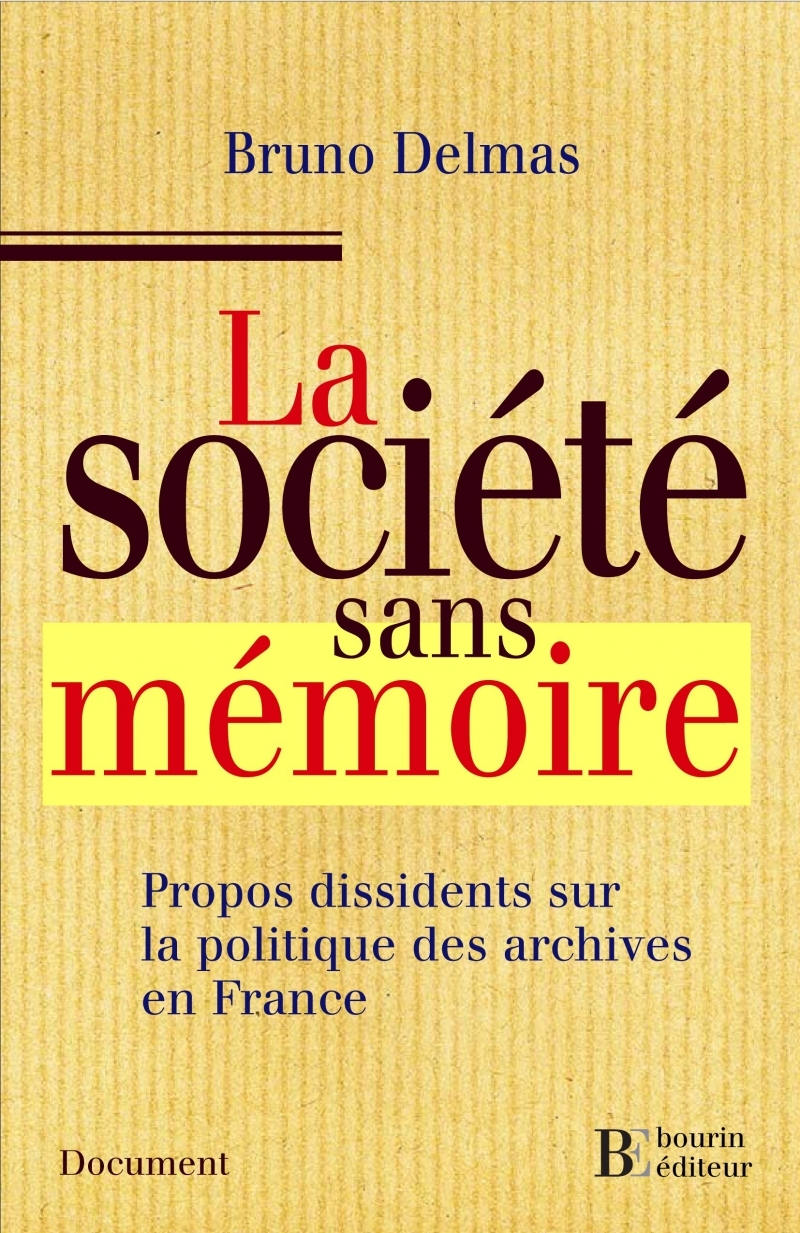 La société sans mémoire - Propos dissidents sur la politique