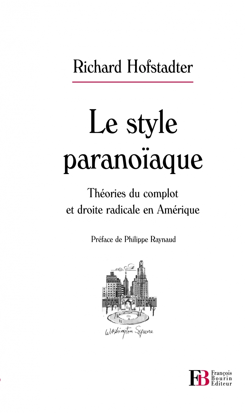 Le style paranoïaque - Théories du complot et droite radical