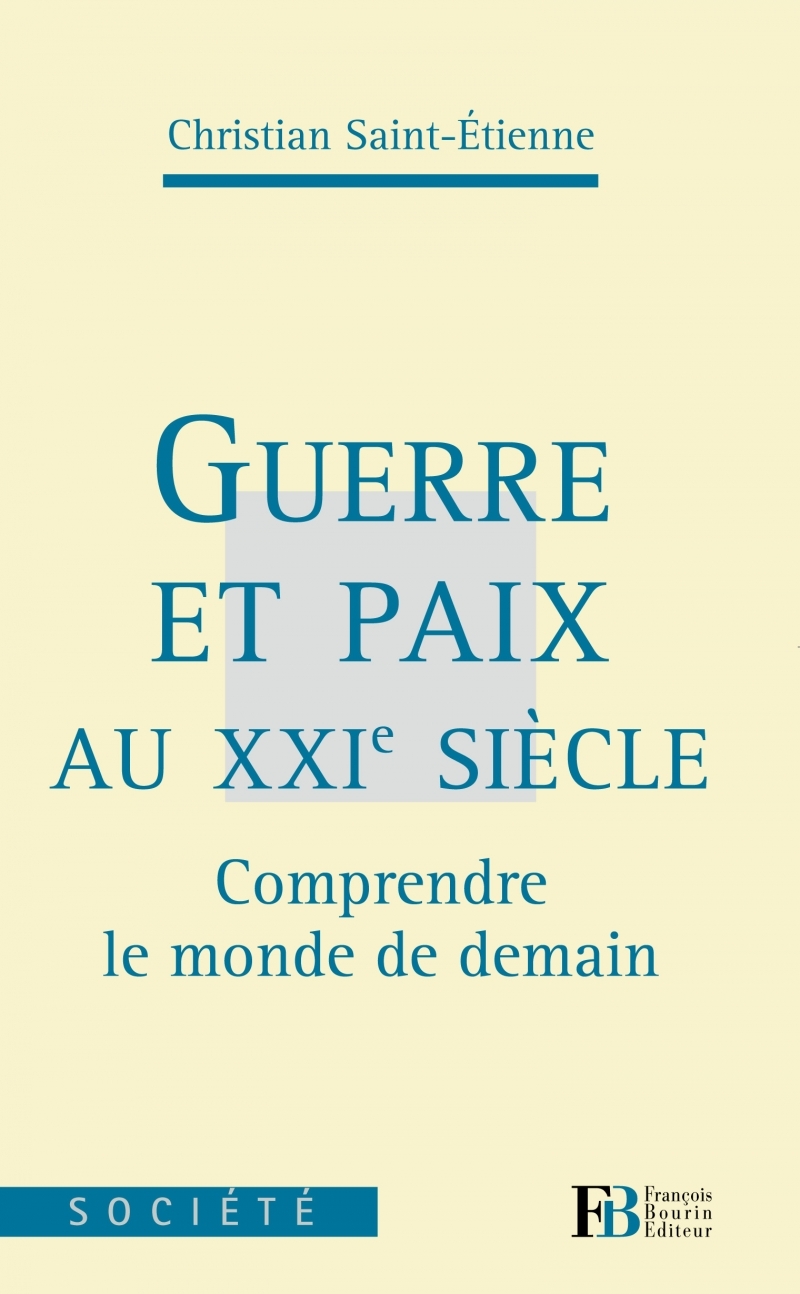 Guerre et paix au XXIe siècle - Comprendre le monde de demai