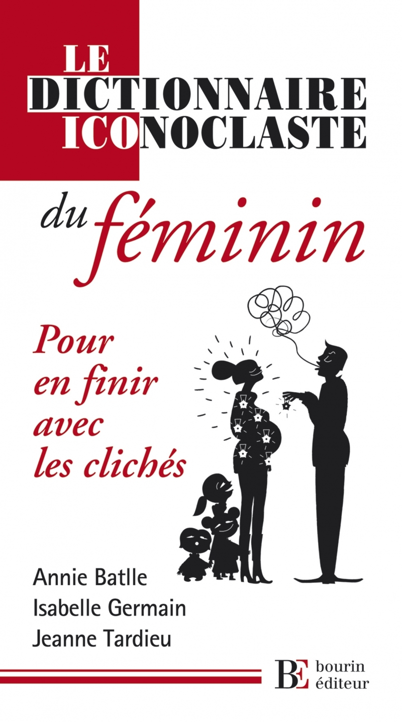 Le dictionnaire iconoclaste du féminin