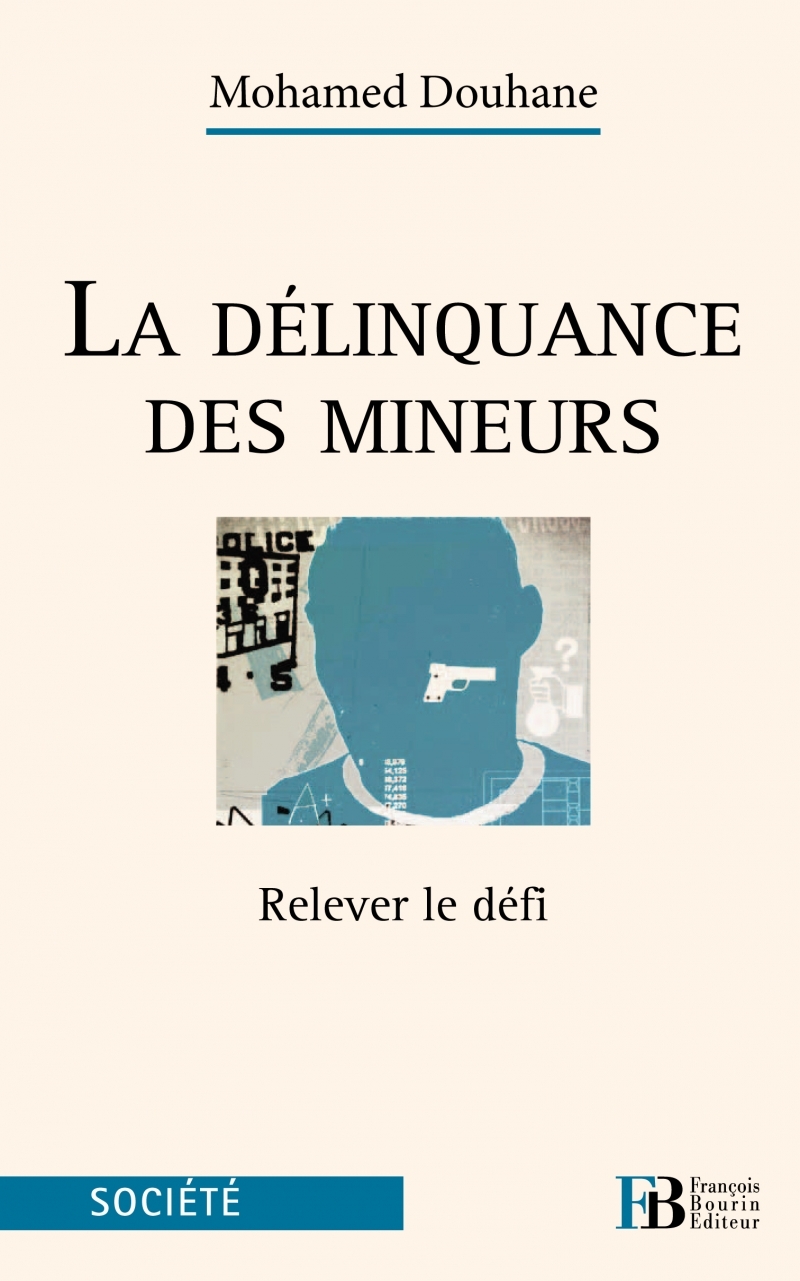 La délinquance des mineurs - Relever le défi