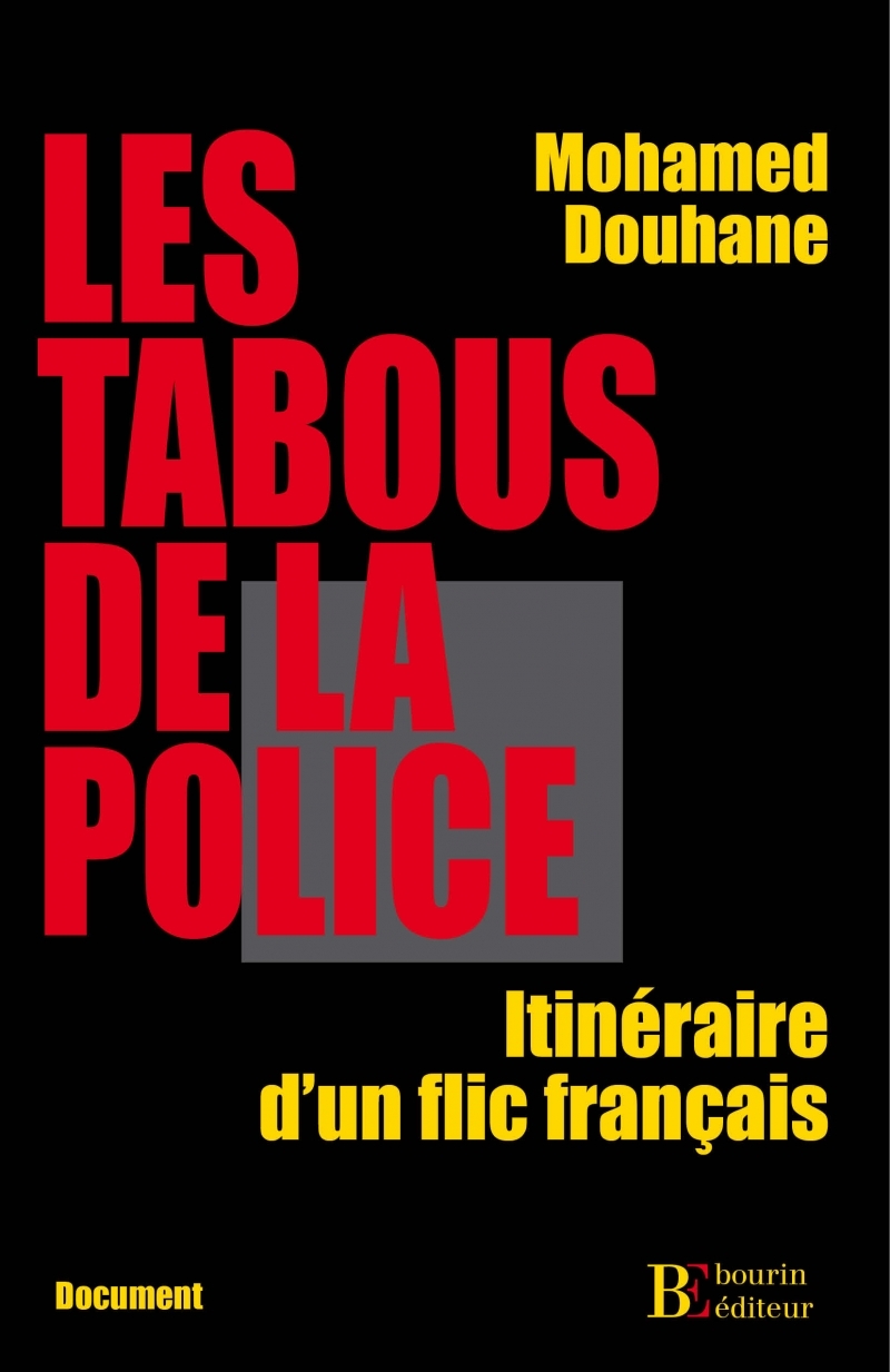 Les tabous de la police - Itinéraire d'un flic français
