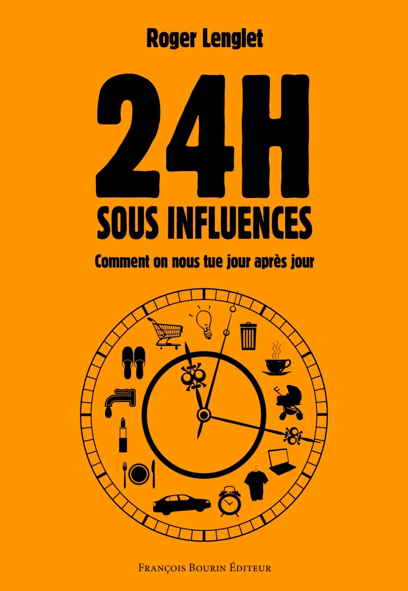 24 heures sous influences - Comment on nous tue jour après j